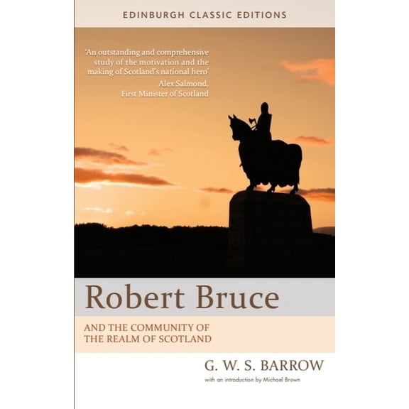 Edinburgh Classic Editions Robert Bruce: And the Community of the Realm of Scotland: An Edinburgh Classic Edition, (Paperback)