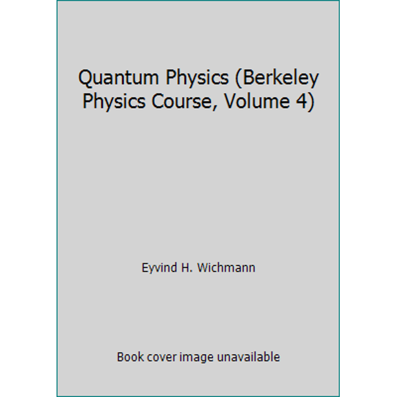 Pre-Owned Quantum Physics (Berkeley Physics Course, Volume 4) (Hardcover) 0070048614 9780070048614