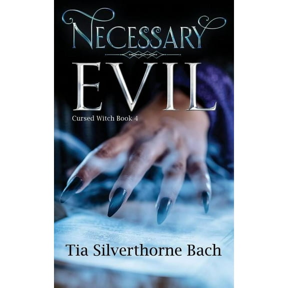 Necessary Evil Cursed Witch Paperback 1726656586 9781726656580 Tia Silverthorne Bach