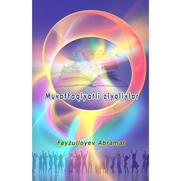 Muvaffaqiyatli ziyoliylar: (Successful Intellectuals, Anthology), (Paperback)