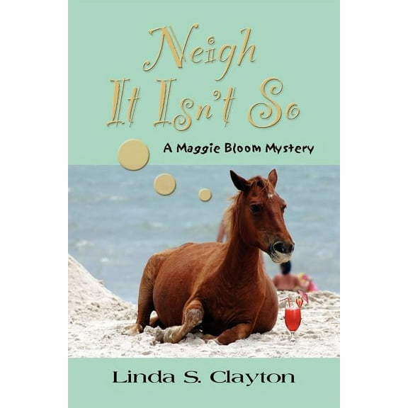 Neigh It Isn't So, (Paperback)