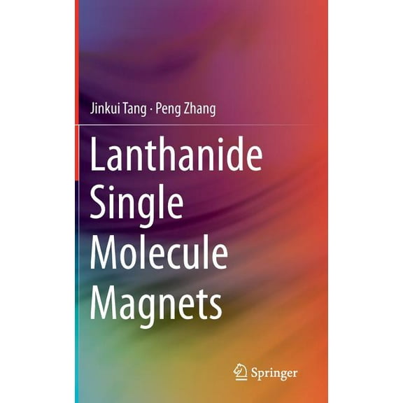 Lanthanide Single Molecule Magnets, (Hardcover)