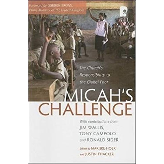 Pre-Owned Micah's Challenge: The Church's Responsibility to the Global Poor (Paperback) 1842276069 9781842276068