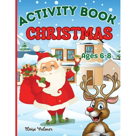 Christmas Activity Book for Kids Ages 6-8: Children Puzzles Activities: Coloring, Mazes Games, Spot The Differences, Dot, (Paperback)