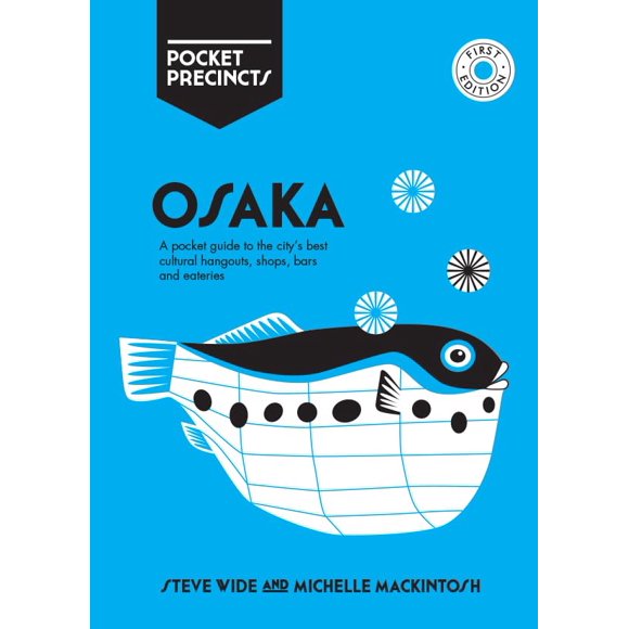 Osaka Pocket Precincts: Una guía de bolsillo de los mejores rincones culturales, tiendas, bares y restaurantes de la ciudad