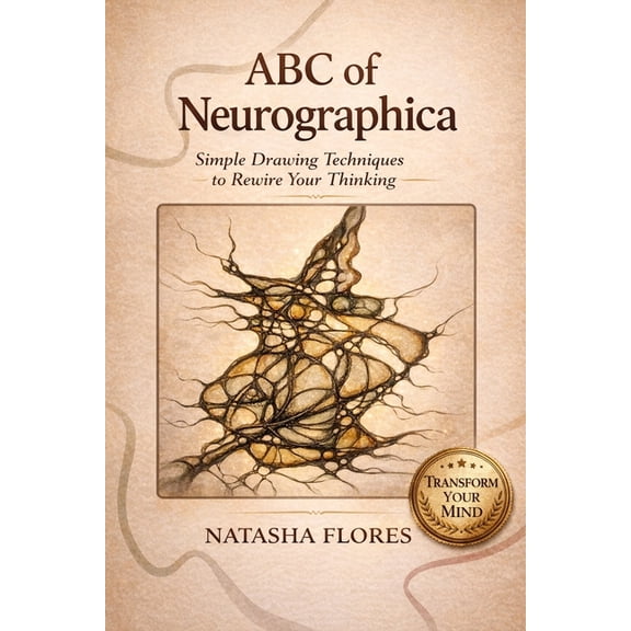 ABC of Neurographica: PRACTICAL NEUROGRAPHIC BOOK: Effective techniques for working on anxiety, life projects and design, (Paperback)