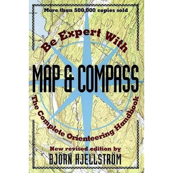 Pre-Owned Be Expert with Map and Compass: The Complete Orienteering Handbook (Paperback) 0020292651 9780020292654