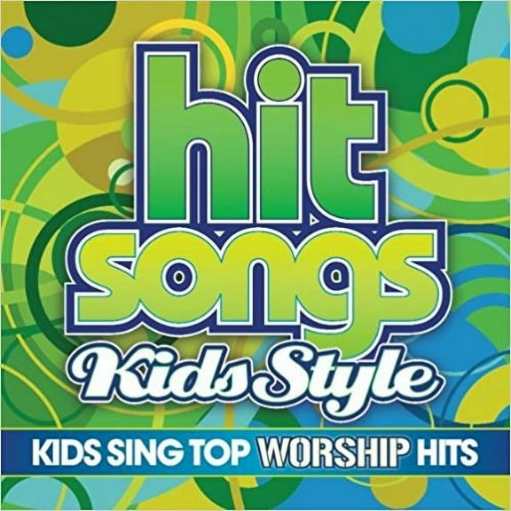 Hit Songs Kids Style: Worship Artists