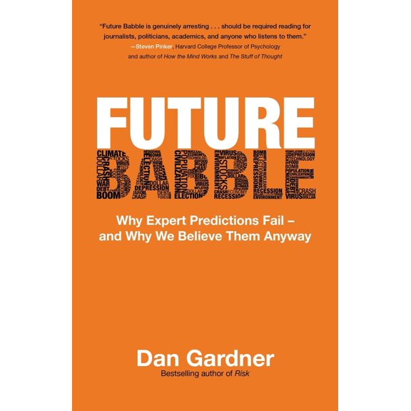 Pre-Owned Future Babble: Why Expert Predictions Fail - And Why We Believe Them Anyway (Paperback) 0771035136 9780771035135