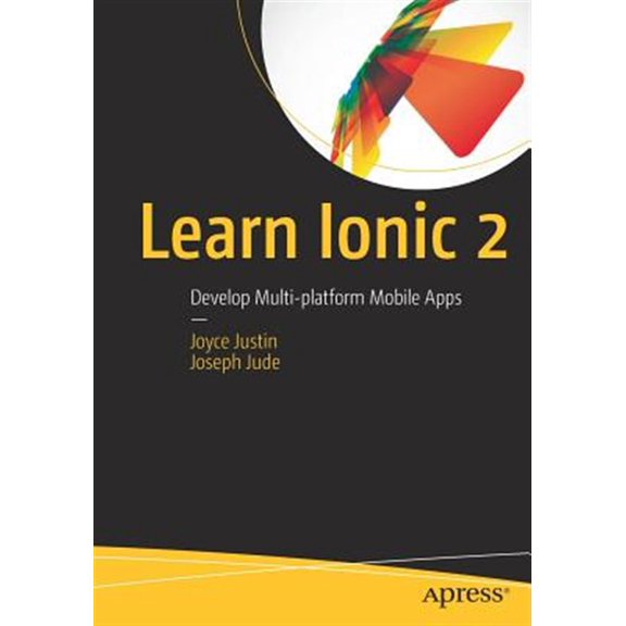 Pre-Owned Learn Ionic 2: Develop Multi-Platform Mobile Apps, (Paperback)