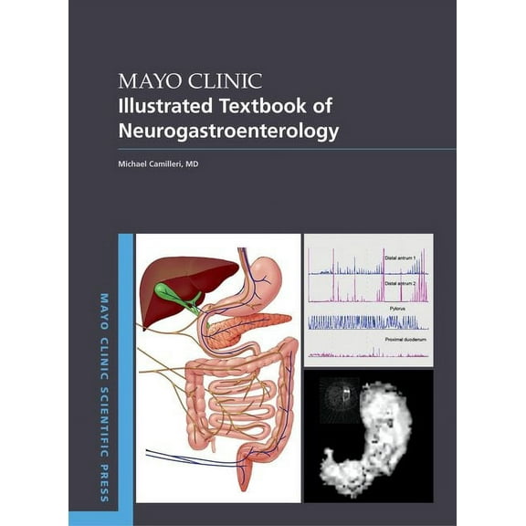 Mayo Clinic Scientific Press Mayo Clinic Illustrated Textbook of Neurogastroenterology, (Hardcover)
