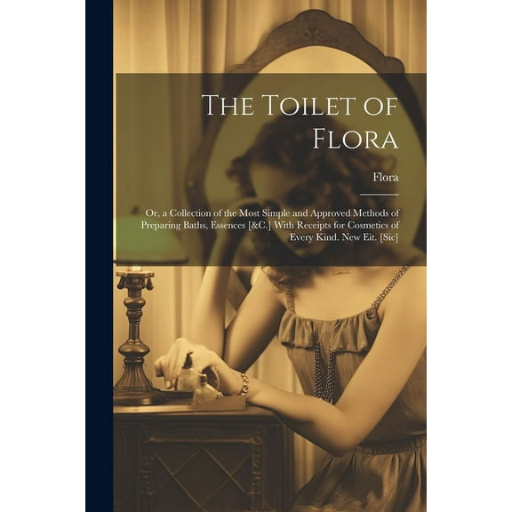 The Toilet of Flora (Paperback)