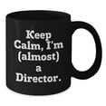 thumbnail image 2 of Funny Director Gifts, Black Coffee Mug, Keep Calm I'm (almost) A Director Christmas Unique Gifts for Him from Friends Family, 2 of 4