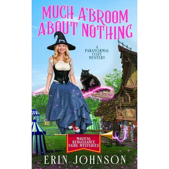 Much A'Broom About Nothing: A Paranormal Cozy Mystery (Paperback) by Erin Johnson
