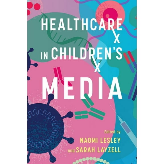 Children's Literature Association Healthcare in Children's Media, (Paperback)