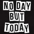 thumbnail image 3 of CafePress - No Day But Today Women's Classic T Shirt - Women's Traditional Fit Dark T-Shirt, 3 of 4