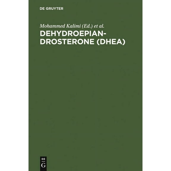 Dehydroepiandrosterone (Dhea): Biochemical, Physiological and Clinical Aspects, (Hardcover)
