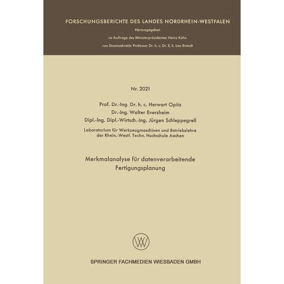 Forschungsberichte Des Landes Nordrhein- Merkmalanalyse Für Datenverarbeitende Fertigungsplanung, (Paperback)