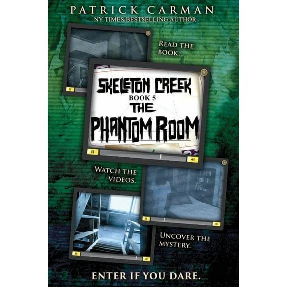 Skeleton Creek The Phantom Room: Skeleton Creek #5, Book 5, (Paperback)