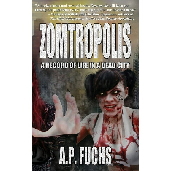 Zomtropolis: A Record of Life in a Dead City, (Paperback)