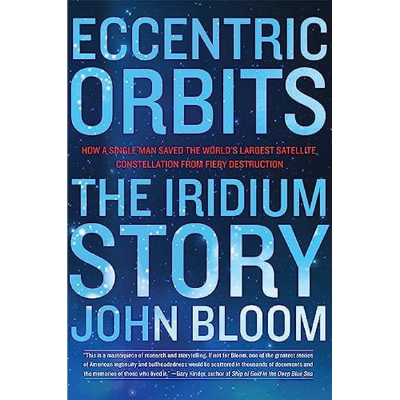 Pre-Owned Eccentric Orbits: The Iridium Story (Hardcover) 0802121683 9780802121684