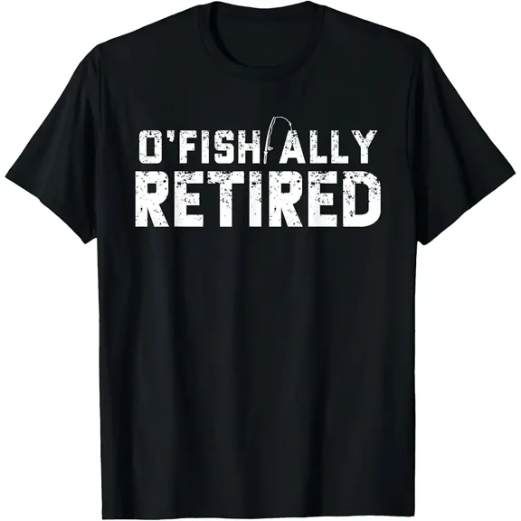 O'fishally Retired Fishing Retirement Funny T-Shirt