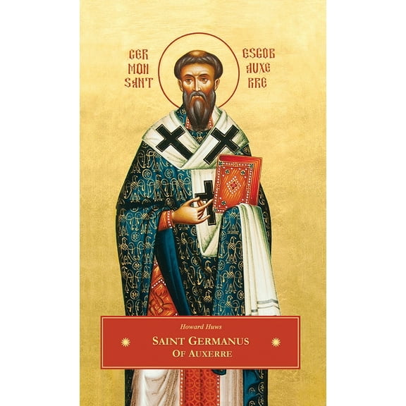St. Germanus of Auxerre, (Hardcover)