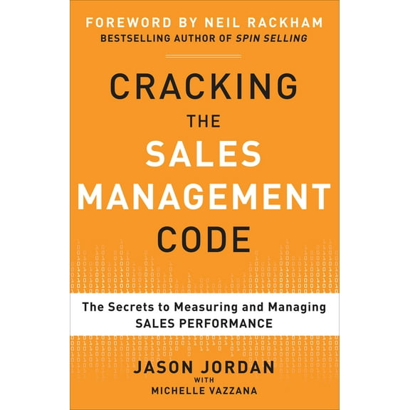 Pre-Owned Cracking the Sales Management Code: The Secrets to Measuring and Managing Sales Performance (Hardcover) 0071765735 9780071765732