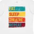 thumbnail image 4 of Inktastic Eat Sleep Theatre Repeat Drama Gift for Actor Boys or Girls Toddler T-Shirt, 4 of 5
