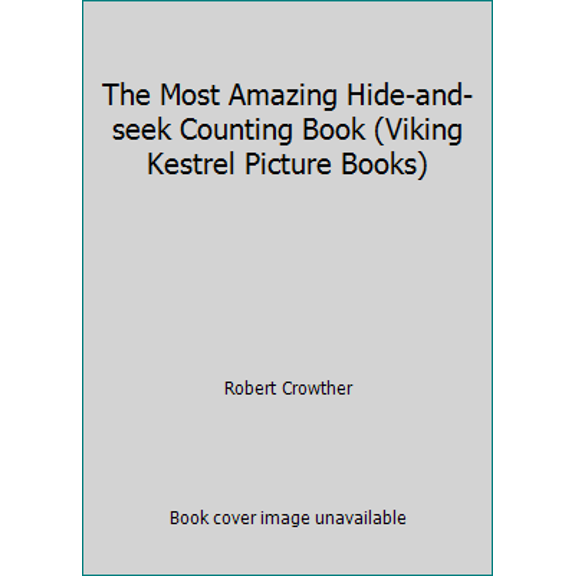 Pre-Owned The Most Amazing Hide-and-seek Counting Book (Viking Kestrel Picture Books) (Hardcover) 0722655983 9780722655986