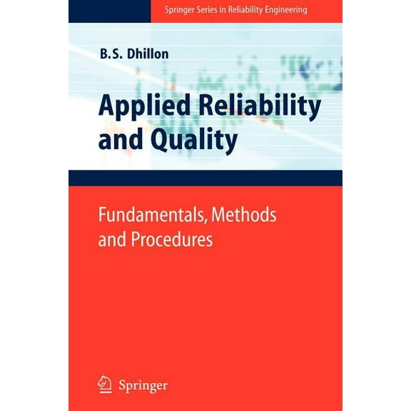 Springer Reliability Engineering Applied Reliability and Quality: Fundamentals, Methods and Procedures, (Paperback)