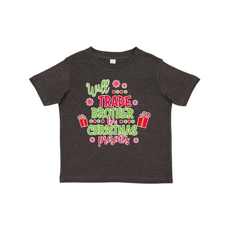

Inktastic Will Trade Brother for Christmas Presents Gift Toddler Boy or Toddler Girl T-Shirt