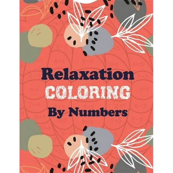 Relaxation Coloring by Numbers: Coloring Book by Number for Anxiety Relief, Scripture Coloring Book for Adults & Teens Beginners, Stress Relieving Cre