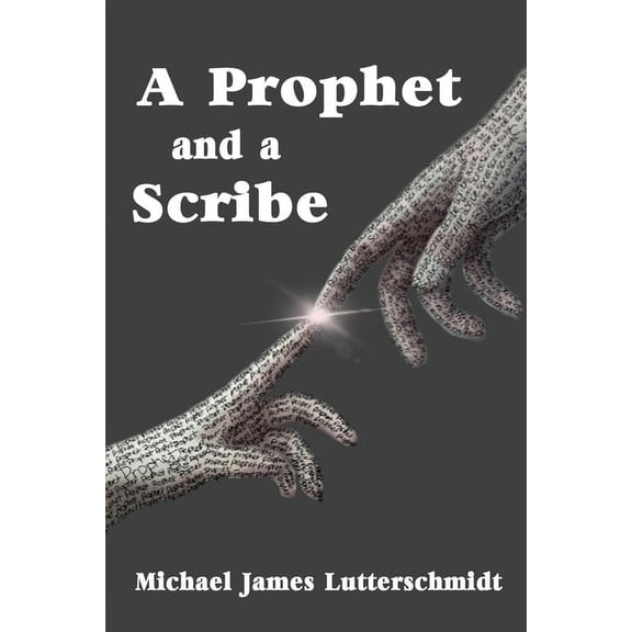 A Prophet and a Scribe, (Paperback)