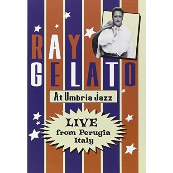 Ray Gelato At Umbria Jazz: Live from Perugia, Italy