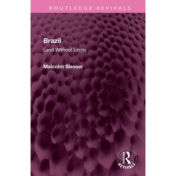 Routledge Revivals Brazil: Land Without Limits, (Hardcover)