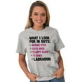thumbnail image 5 of What I Look In Guys Labrador Dog Lady Women's Graphic T Shirt Tees Brisco Brands S, 5 of 5