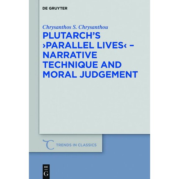 Trends in Classics - Supplementary Volum Plutarch's >Parallel Lives, Book 57, (Hardcover)