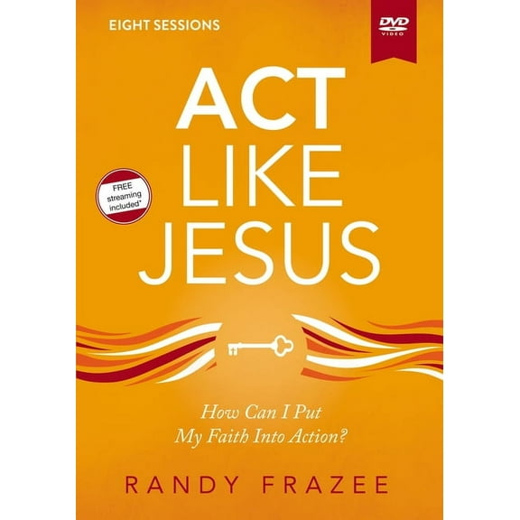 Believe Bible Study: ACT Like Jesus Video Study: How Can I Put My Faith Into Action? (Other)