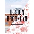 thumbnail image 1 of Design Brooklyn: Rénovation, Restauration, Innovation, Industrie, 1 of 1