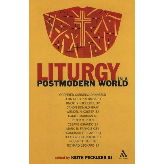 Liturgy in a Postmodern World, (Paperback)