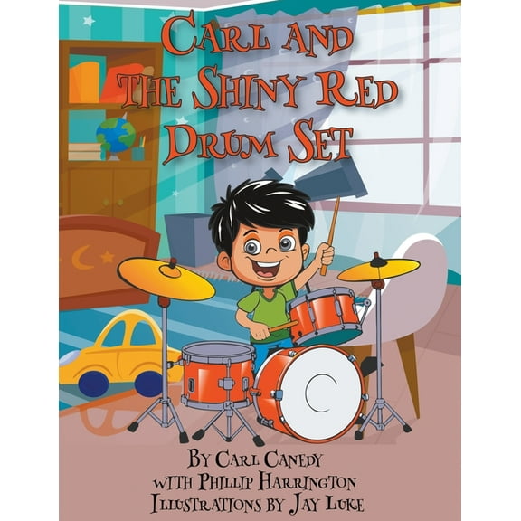 Carl and the Shiny Red Drum Set, (Paperback)