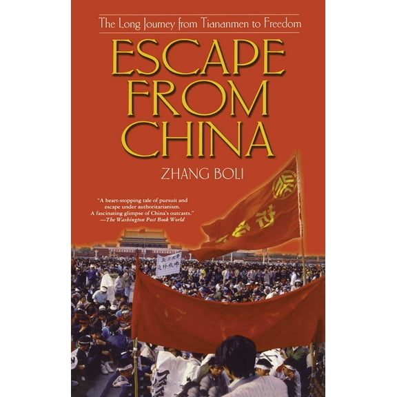 Escape from China : The Long Journey From Tiananmen to Freedom (Paperback)