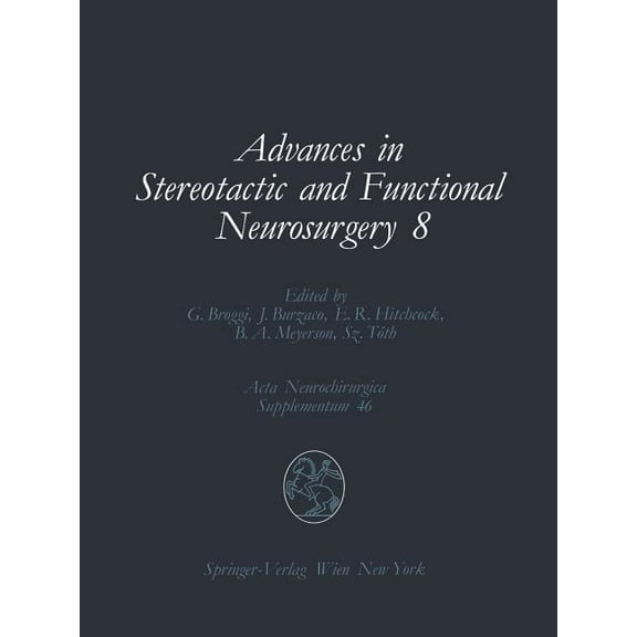 Advances in Stereotactic and Functional Neurosurgery 8: Proceedings of the 8th Meeting of the European Society for Stere, (Paperback)