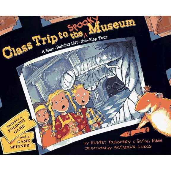 Pre-Owned Class Trip to the Spooky Museum: A Hair-Raising Lift-the-Flap Tour, 9780689815874, 0689815875, Paperback,
