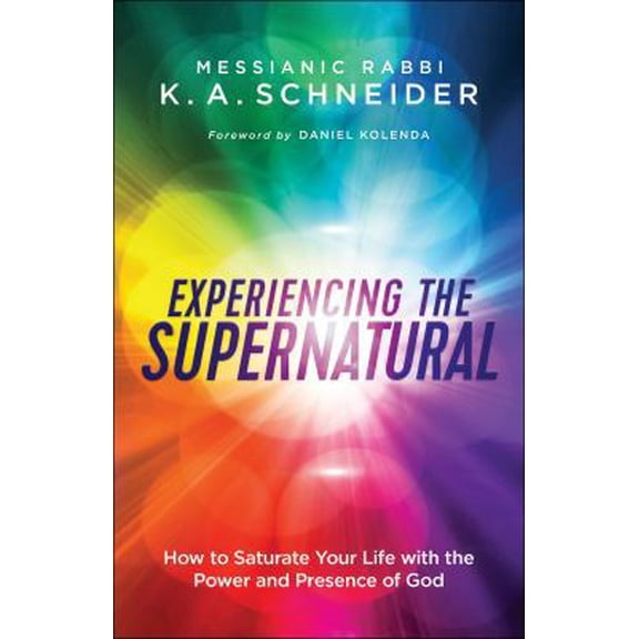 Pre-Owned Experiencing the Supernatural: How to Saturate Your Life with the Power and Presence of God (Paperback) 0800798376 9780800798376