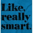 thumbnail image 2 of Funny Like Really Smart Attitude Hoodie Sweatshirt Women Brisco Brands S, 2 of 6