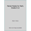 Mental Models for Math; Grades 6-12, Used [Paperback]