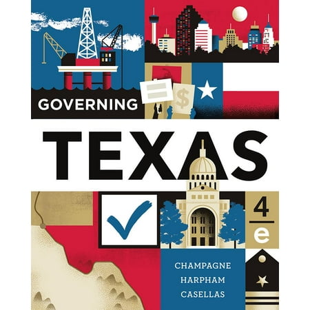 Governing Texas (The Government That Governs Least Governs Best)