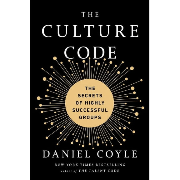 The Culture Code: The Secrets of Highly Successful Groups (Hardcover)